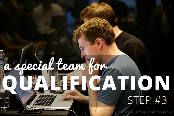 Step 3 : the qualification team