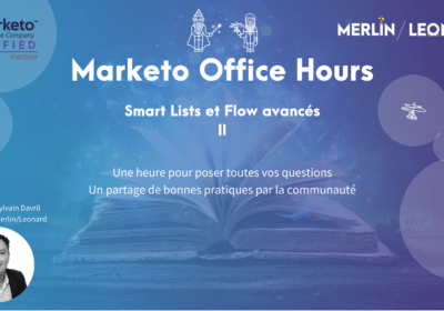 Marketo Office Hours Smart list et Flow avancés II 30/04/21